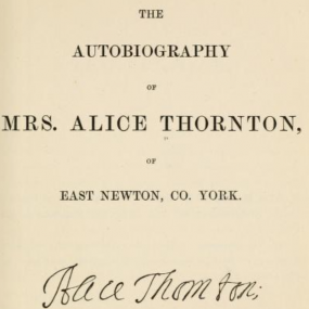 Photograph of part of the title-page of Alice Thornton's autobiography, published in 1875 as "The Autobiography of Mrs. Alice Thornton , of East Newton, Co. York." Her signature is reproduced below the title.
